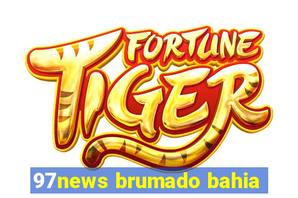 97news brumado bahia